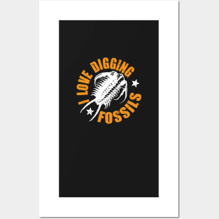 Paleontology tshirt - I love digging fossils - fossil hunter gift Posters and Art